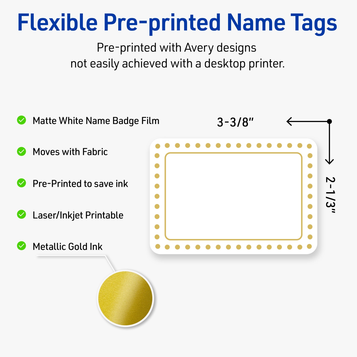 Avery Printable Adhesive Name Badges/Preprinted Designs, Rectangle, S00-EY0, 2-1/3in x 3-3/8in, Matte White/Gold Border/Gold Dots, Pack Of 80 - Image 4