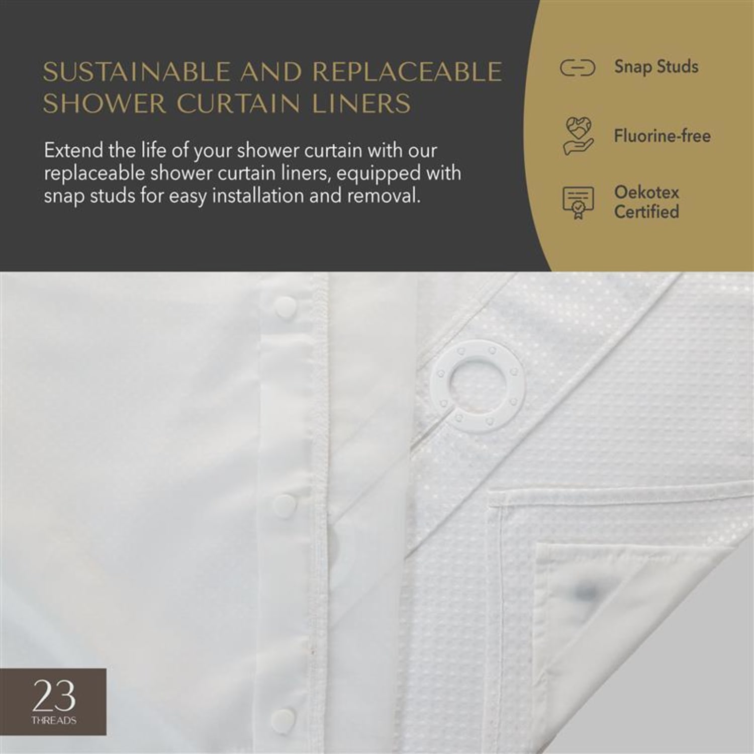 23 Threads Snap-In Shower Curtain Liner, GRS Polyester, White, 70in x 21in, Case of 12 - Image 3