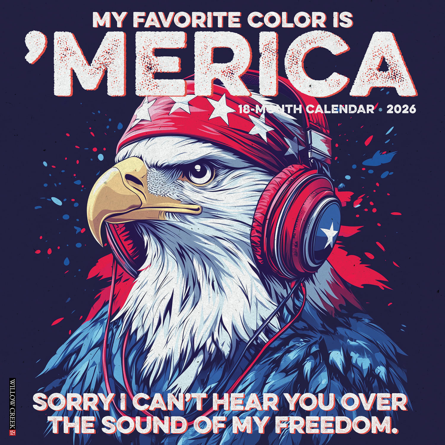 2026 Willow Creek Press Art & Design Monthly Wall Calendar, 12in x 12in, My Favorite Color is merica, January To December, 52075