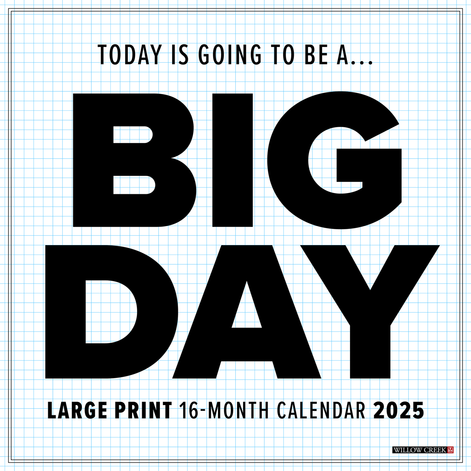 2025 Willow Creek Press Wall Calendar, 12in x 12in, Big Day, January 2025 To December 2025, 41758