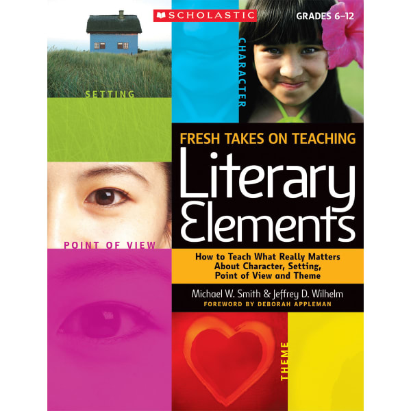 Scholastic Fresh Takes On Teaching Literary Elements