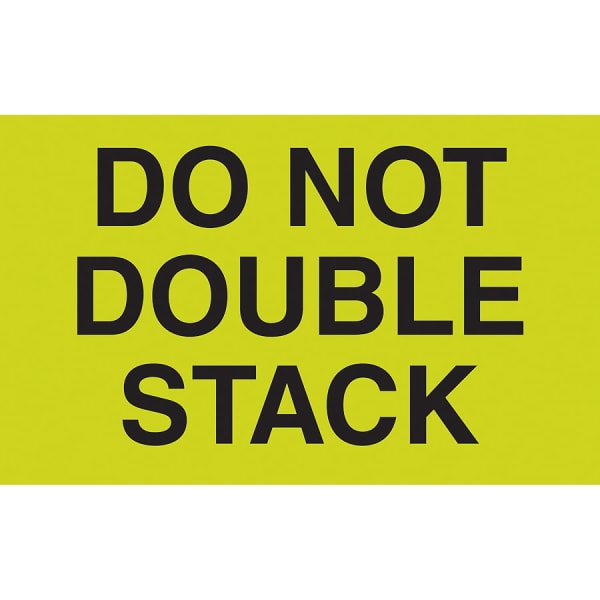 Preprinted Special Handling Labels, DL2261, "Do Not Double Stack", 5in x 3in, Fluorescent Green, Roll Of 500