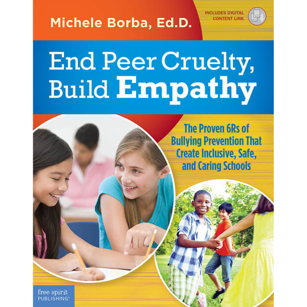 Free Spirit Publishing End Peer Cruelty, Build Empathy: The Proven 6Rs Of Bullying Prevention That Create Inclusive, Safe, And Caring Schools Book